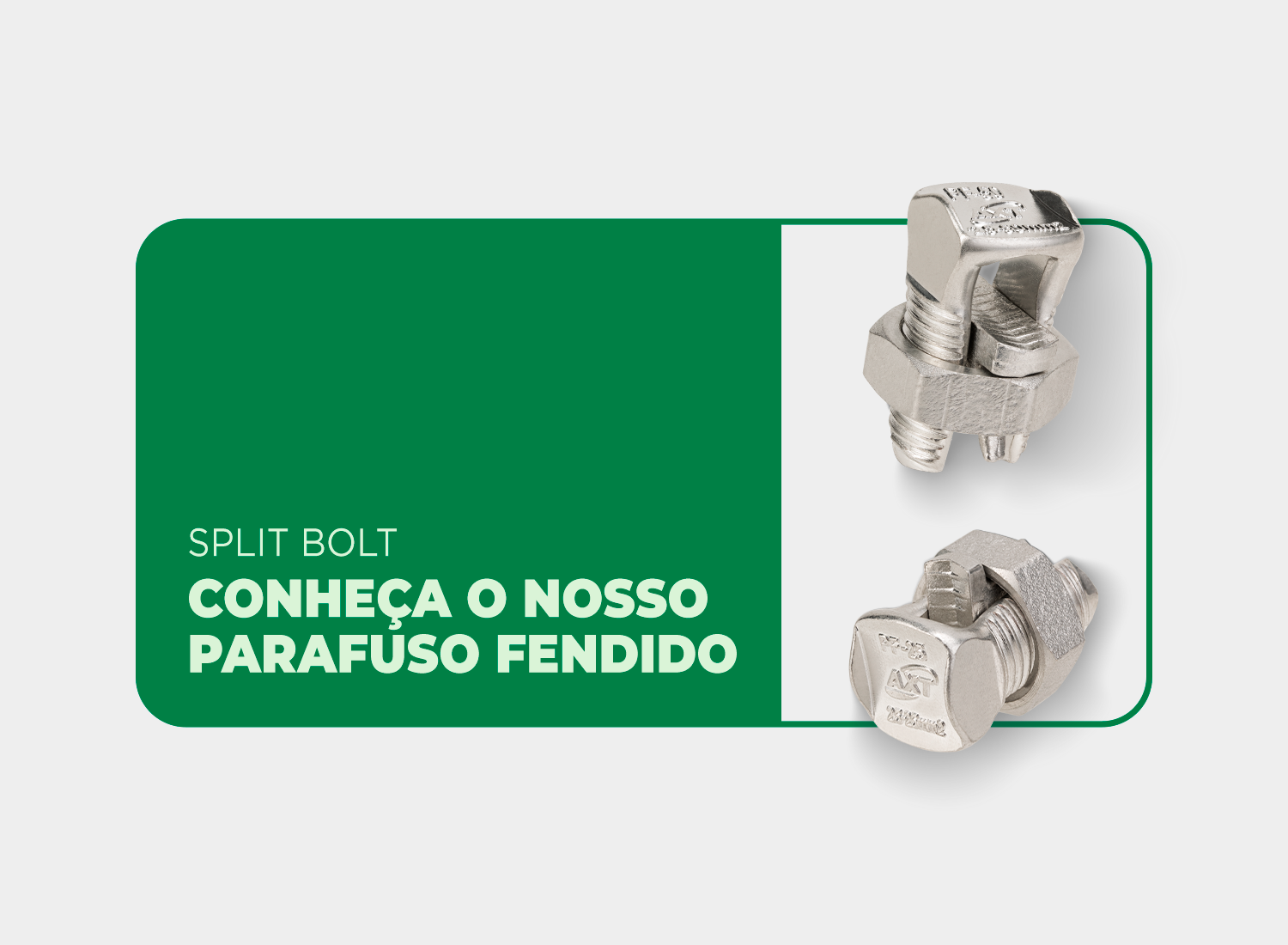 Conheça nosso Parafuso Fendido (Split Bolt)